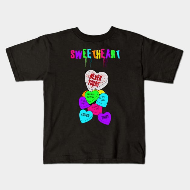 SWEETHEART (style 2...  Never Yours) Kids T-Shirt by LoversAndThieves